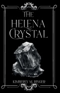 Cover: The Helena Crystal - Kimberly M. Ringer