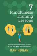 Cover: 7 Mindfulness Training Lessons - Lord & Hogan LLC