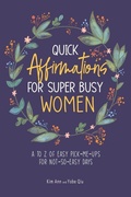 Cover: Quick Affirmations for Super Busy Women - Lucky Four Press