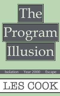 Enlarge image Cover: The Program Illusion - Les Cook