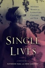 Cover: Single Lives - Rutgers University Press