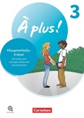 Cover: &Agrave; plus ! Neubearbeitung - Franz&ouml;sisch als 1. und 2. Fremdsprache - Ausgabe ab 2020 - Band 3 - Cornelsen Verlag