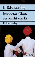 Cover: Inspector Ghote zerbricht ein Ei - Unionsverlag