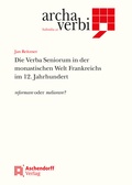 Cover: Die Verba Seniorum in der monastischen Welt Frankreichs im 12. Jahrhundert - Aschendorff