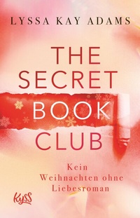 Abbildung von: The Secret Book Club - Kein Weihnachten ohne Liebesroman - Rowohlt
