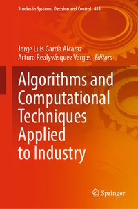 Enlarge image Cover: Algorithms and Computational Techniques Applied to Industry - Springer