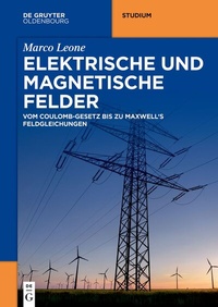 Abbildung von: Elektrische und magnetische Felder - De Gruyter Oldenbourg