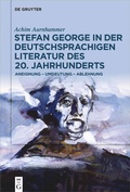 Cover: Stefan George in der deutschsprachigen Literatur des 20. Jahrhunderts - De Gruyter
