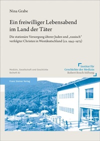 Abbildung von: Ein freiwilliger Lebensabend im Land der Täter - Franz Steiner Verlag