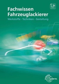 Abbildung von: Fachwissen Fahrzeuglackierer - Europa-Lehrmittel
