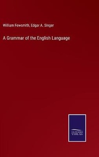 Enlarge image Cover: A Grammar of the English Language - Salzwasser-Verlag