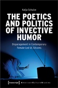 Cover: The Poetics and Politics of Invective Humor - transcript