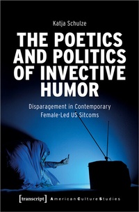 Enlarge image Cover: The Poetics and Politics of Invective Humor - transcript