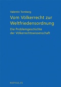 Cover: Vom V&ouml;lkerrecht zur Weltfriedensordnung - Novalis Verlag
