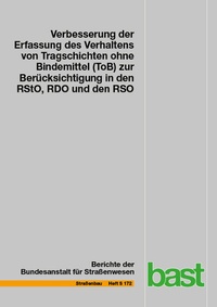 Abbildung von: Verbesserung der Erfassung des Verhaltens von Tragschichten ohne Bindemittel (ToB) zur Berücksichtigung in den RStO, RDO und den RSO - Fachverlag NW in Carl Ed. Schünemann KG