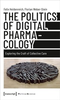 Cover: The Politics of Digital Pharmacology - transcript