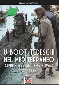 Abbildung von: U-Boot tedeschi nel Mediterraneo (aprile 1942 - settembre 1944) - Luca Cristini Editore (Soldiershop)