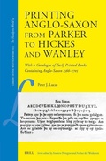 Cover: Printing Anglo-Saxon from Parker to Hickes and Wanley - Brill