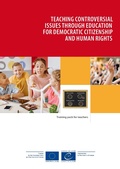 Cover: Teaching controversial issues through education for democratic citizenship and human rights - Council of Europe