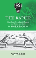 Cover: The Rapier Part Four: Sword and Dagger and Sword and Cape (The Rapier Workbooks, #4) - The Rapier Workbooks