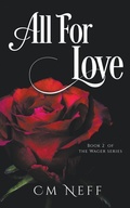 Cover: All For Love - CM Neff