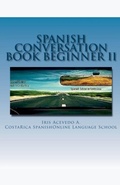 Cover: Spanish Conversation Book For Beginners II - Iris Acevedo A.