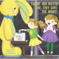 Cover: Hattie and Mattie! Oh, They Love the Bunny! - Rowker