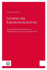 Abbildung von: Liturgie der Kirchenschließung - Evangelische Verlagsanstalt