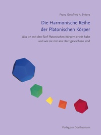 Abbildung von: Die Harmonische Reihe der Platonischen Körper - Verlag am Goetheanum