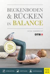 Abbildung von: Beckenboden und Rücken in Balance - Meyer & Meyer
