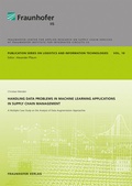 Cover: Handling Data Problems in Machine Learning Applications in Supply Chain Management - Fraunhofer Verlag