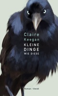Cover: Kleine Dinge wie diese - Steidl