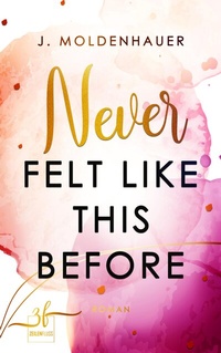 Abbildung von: Never Felt Like This Before - Zeilenfluss