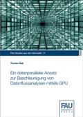 Cover: Ein datenparalleler Ansatz zur Beschleunigung von Datenflussanalysen mittels GPU - FAU University Press
