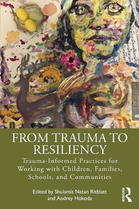 Abbildung von: From Trauma to Resiliency - Routledge