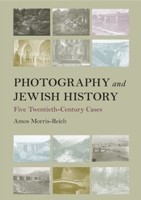 Abbildung von: Photography and Jewish History - University of Pennsylvania Press