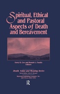 Cover: Spiritual, Ethical, and Pastoral Aspects of Death and Bereavement - Routledge