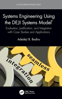 Enlarge image Cover: Systems Engineering Using the DEJI Systems Model (R) - CRC Press