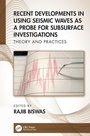 Cover: Recent Developments in Using Seismic Waves as a Probe for Subsurface Investigations - CRC Press