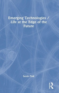 Enlarge image Cover: Emerging Technologies / Life at the Edge of the Future - Routledge
