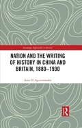 Bild: Nation and the Writing of History in China and Britain, 1880-1930 - Routledge