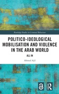 Bild: Politico-ideological Mobilisation and Violence in the Arab World - Routledge
