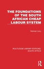 Cover: The Foundations of the South African Cheap Labour System - Routledge