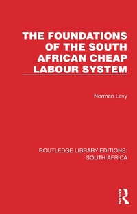 Abbildung von: The Foundations of the South African Cheap Labour System - Routledge
