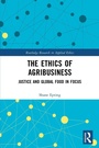Cover: The Ethics of Agribusiness - Routledge
