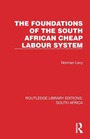 Cover: The Foundations of the South African Cheap Labour System - Routledge