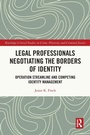 Cover: Legal Professionals Negotiating the Borders of Identity - Routledge