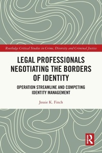 Enlarge image Cover: Legal Professionals Negotiating the Borders of Identity - Routledge