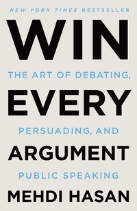 Abbildung von: Win Every Argument - Henry Holt and Co.