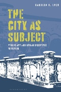 Cover: The City as Subject - Bloomsbury Visual Arts